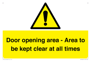 Door opening area - Area to be kept clear at all times